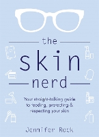 Book Cover for The Skin Nerd by Jennifer Rock