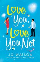 Book Cover for Love You, Love You Not by Jo Watson