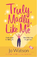 Book Cover for Truly, Madly, Like Me by Jo Watson