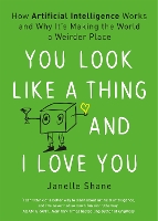Book Cover for You Look Like a Thing and I Love You by Janelle Shane
