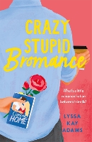 Book Cover for Crazy Stupid Bromance by Lyssa Kay Adams