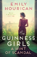 Book Cover for The Guinness Girls – A Hint of Scandal by Emily Hourican