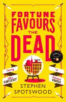 Book Cover for Fortune Favours the Dead by Stephen Spotswood