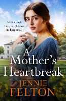 Book Cover for A Mother's Heartbreak by Jennie Felton