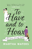 Book Cover for To Have and to Hoax by Martha Waters