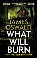 Book Cover for What Will Burn by James Oswald