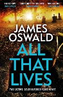 Book Cover for All That Lives by James Oswald