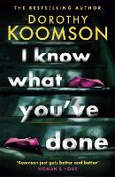 Book Cover for I Know What You've Done by Dorothy Koomson