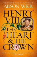 Book Cover for Henry VIII: The Heart and the Crown by Alison Weir