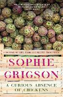 Book Cover for A Curious Absence of Chickens by Sophie Grigson