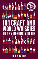 Book Cover for 101 Craft and World Whiskies to Try Before You Die (2nd edition of 101 World Whiskies to Try Before You Die) by Ian Buxton