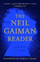 Book Cover for The Neil Gaiman Reader by Neil Gaiman, Marlon James