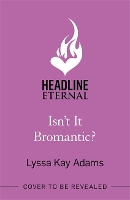 Book Cover for Isn't it Bromantic? by Lyssa Kay Adams