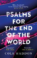 Book Cover for Psalms For The End Of The World by Cole Haddon