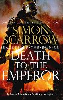 Book Cover for Death to the Emperor by Simon Scarrow