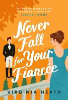 Book Cover for Never Fall for Your Fiancée by Virginia Heath