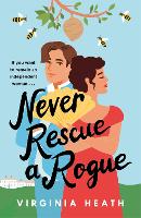 Book Cover for Never Rescue a Rogue by Virginia Heath