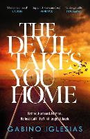 Book Cover for The Devil Takes You Home by Gabino Iglesias