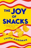 Book Cover for The Joy of Snacks by Laura Goodman