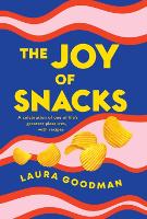 Book Cover for The Joy of Snacks by Laura Goodman