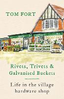 Book Cover for Rivets, Trivets and Galvanised Buckets by Tom Fort