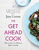 Book Cover for The Get-Ahead Cook by Jane Lovett