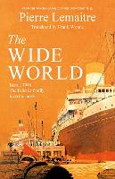 Book Cover for The Wide World by Pierre Lemaitre