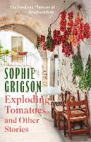 Book Cover for Exploding Tomatoes and Other Stories by Sophie Grigson