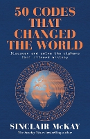 Book Cover for 50 Codes that Changed the World by Sinclair McKay