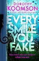 Book Cover for Every Smile You Fake by Dorothy Koomson