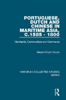 Book Cover for Portuguese, Dutch and Chinese in Maritime Asia, c.1585 - 1800 by George Bryan Souza