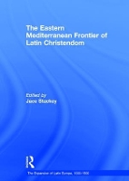 Book Cover for The Eastern Mediterranean Frontier of Latin Christendom by Jace Stuckey