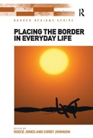 Book Cover for Placing the Border in Everyday Life by Reece Jones, Corey Johnson