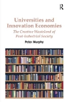 Book Cover for Universities and Innovation Economies by Peter Murphy