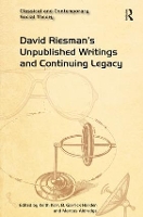 Book Cover for David Riesman's Unpublished Writings and Continuing Legacy by Keith Kerr