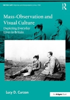 Book Cover for Mass-Observation and Visual Culture by Lucy D. Curzon