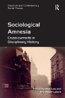 Book Cover for Sociological Amnesia by Alex Law