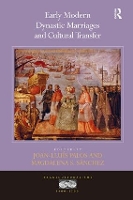 Book Cover for Early Modern Dynastic Marriages and Cultural Transfer by JoanLluis Palos