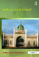 Book Cover for India in Art in Ireland by Kathleen James-Chakraborty