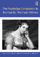Book Cover for The Routledge Companion to Romantic Women Writers by Ann R Texas Tech University, USA Hawkins