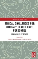 Book Cover for Ethical Challenges for Military Health Care Personnel by Daniel (University of Zurich, Switzerland) Messelken