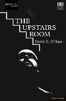 Book Cover for The Upstairs Room by David K. O'Hara