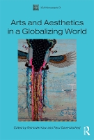 Book Cover for Arts and Aesthetics in a Globalizing World by Raminder Kaur