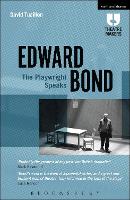 Book Cover for Edward Bond: The Playwright Speaks by Edward Bond, David teacher and researcher Tuaillon