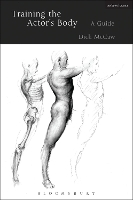 Book Cover for Training the Actor's Body by Dick (Royal Holloway, University of London, UK) McCaw