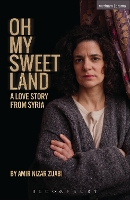 Book Cover for Oh My Sweet Land by Amir Nizar Zuabi