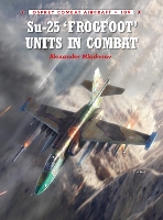 Book Cover for Su-25 'Frogfoot' Units In Combat by Alexander Mladenov