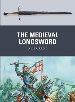 Book Cover for The Medieval Longsword by Neil Grant