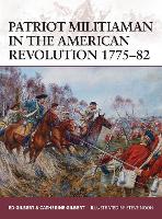 Book Cover for Patriot Militiaman in the American Revolution 1775–82 by Ed Gilbert, Catherine Gilbert