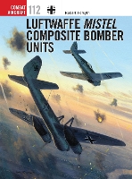 Book Cover for Luftwaffe Mistel Composite Bomber Units by Robert Forsyth